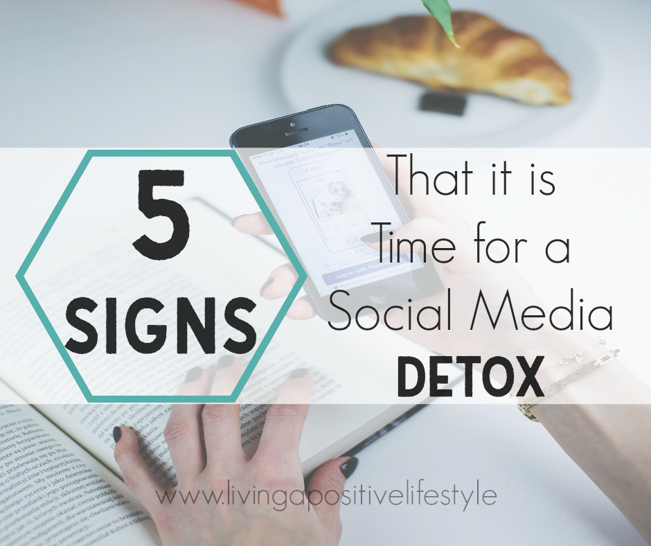 5 Signs That it is Time For a Social Media Detox
