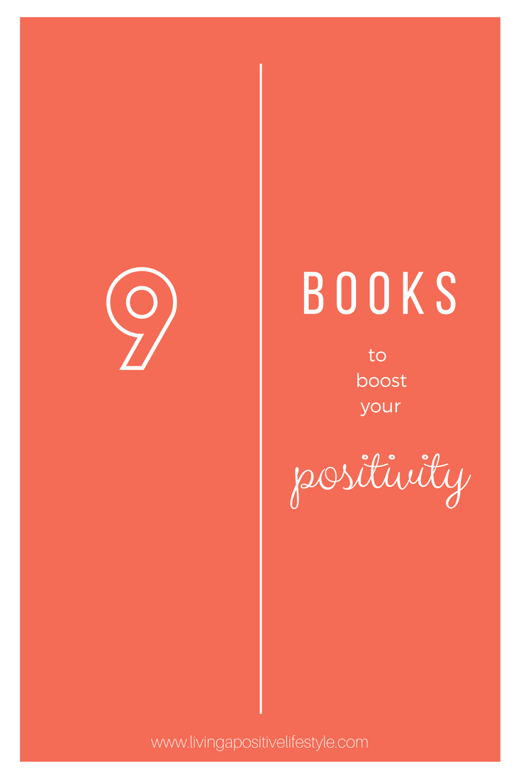 9 books to boost your positivity via livingapositivelifestyle.com