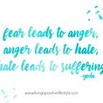 fear leads to anger
